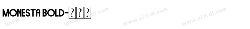 Monesta Bold字体转换 Monesta Bold字体转换
